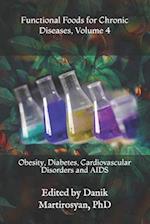 Functional Foods for Chronic Diseases, Volume 4: Obesity, Diabetes, Cardiovascular Disorders and AIDS 