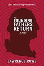 The Founding Fathers Return: A Novel 