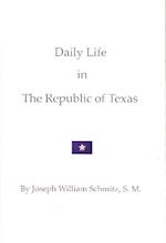 Daily Life in the Republic of Texas