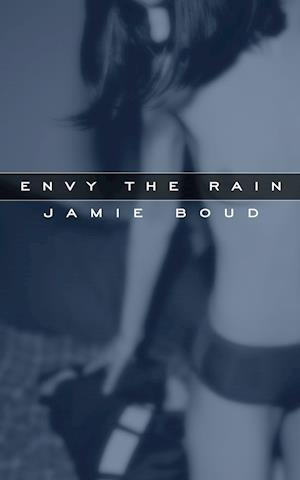 Envy The Rain