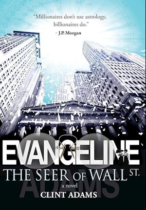 EVANGELINE The Seer of Wall St.