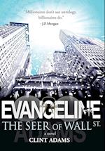 EVANGELINE The Seer of Wall St.