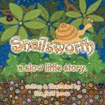 Snailsworth, a Slow Little Story