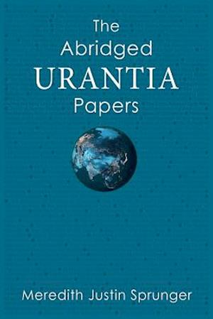 The Abridged Urantia Papers