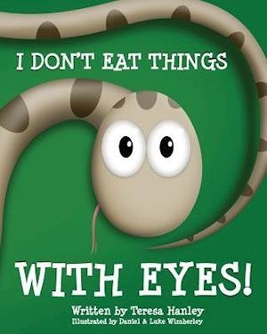 I Don't Eat Things with Eyes!