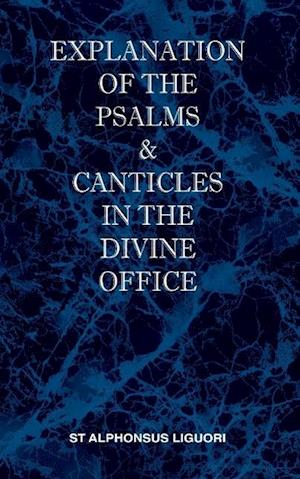 Explanation of the Psalms & Canticles in the Divine Office