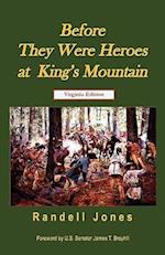 Before They Were Heroes at King's Mountain (Virginia Edition)