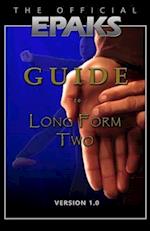 The Official EPAKS Guide to Long Form Two 