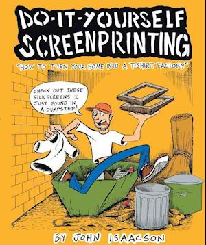 Isaacson, J:  Diy Screenprinting