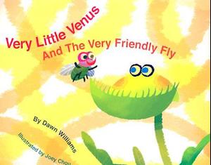 Very Little Venus and the Very Friendly Fly