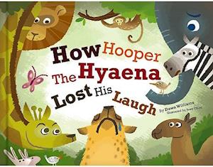 How Hooper the Hyaena Lost His Laugh