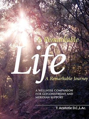 A Remarkable Life A Remarkable Journey