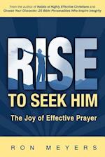 Rise to Seek Him