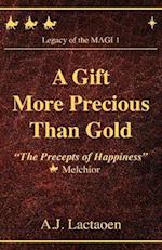 A GIFT MORE PRECIOUS THAN GOLD: "The Precepts of Happiness" 