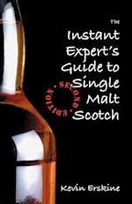 The Instant Expert's Guide to Single Malt Scotch