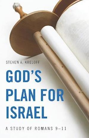 God's Plan for Israel: A Study of Romans 9-11