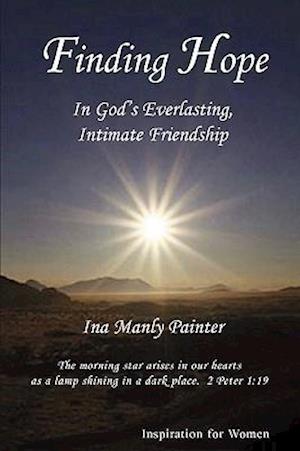 Finding Hope in God's Everlasting, Intimate Friendship