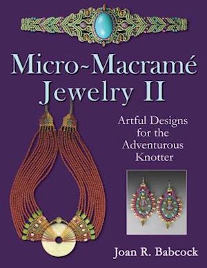 hverdagskost afvisning Enrich Få Micro-Macrame Jewelry II af Joan R. Babcock som Paperback bog på engelsk