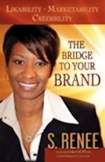 The Bridge to Your Brand