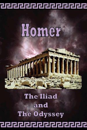 Homer - The Iliad and the Odyssey