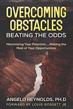 Overcoming Obstacles.....Beating The Odds!