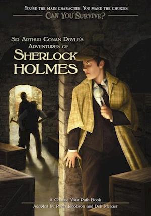 Can You Survive: Sir Arthur Conan Doyle's Adventures of Sherlock Holmes