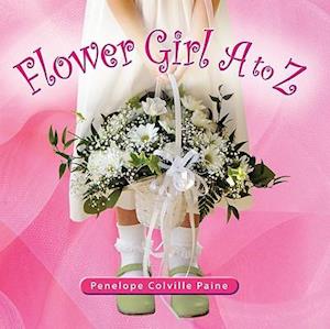 Flower Girl A to Z