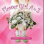 Flower Girl A to Z