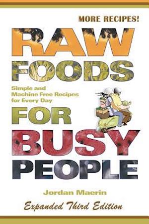 Raw Foods for Busy People