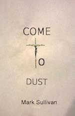 COME TO DUST 
