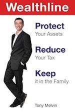 Wealthline: Protect Your Assets, Reduce Your Tax, Keep It in the Family 