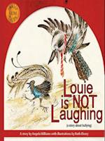 Louie is NOT Laughing