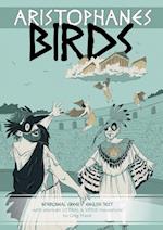 Aristophanes BIRDS: Interlineal GREEK-ENGLISH text, with alternate LITERAL & VERSE translations 