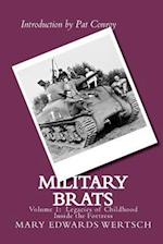 Military Brats: Legacies of Childhood Inside the Fortress 