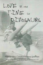 Love in the Time of Dinosaurs