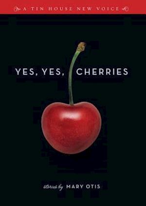 Yes, Yes, Cherries