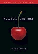 Yes, Yes, Cherries