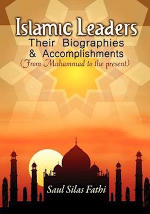 Islamic Leaders: Their Biographies & Accomplishments