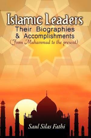 Islamic Leaders: Their Biographies & Accomplishments