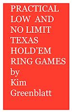 Practical Low and No Limit Texas Hold'em Ring Games