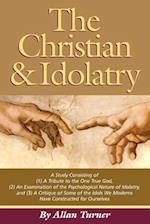 The Christian & Idolatry