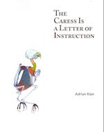 The Caress Is a Letter of Instruction