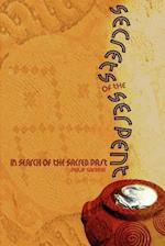 Secrets of the Serpent: In Search of the Sacred Past 