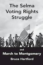 The Selma Voting Rights Struggle & the March to Montgomery 