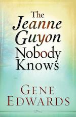 Jeanne Guyon Nobody Knows