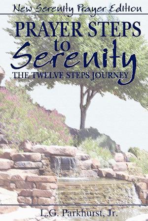 Prayer Steps to Serenity The Twelve Steps Journey