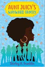 Aunt Juicy's Wayward Family 