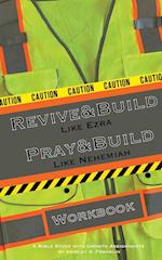 Revive and Build Like Ezra; Pray and Build Like Nehemiah 