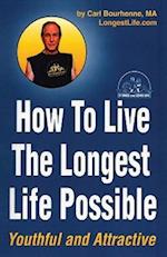 How to Live the Longest