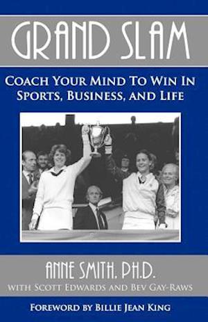 Grand Slam Coach Your Mind to Win in Sports, Business, and Life